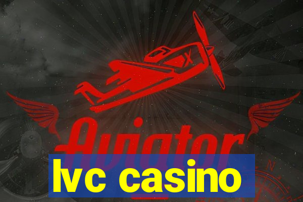 lvc casino